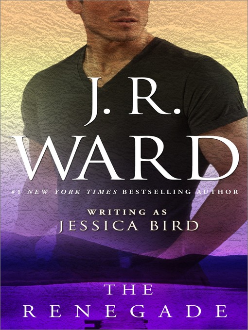 Title details for The Renegade by J. R. Ward - Available